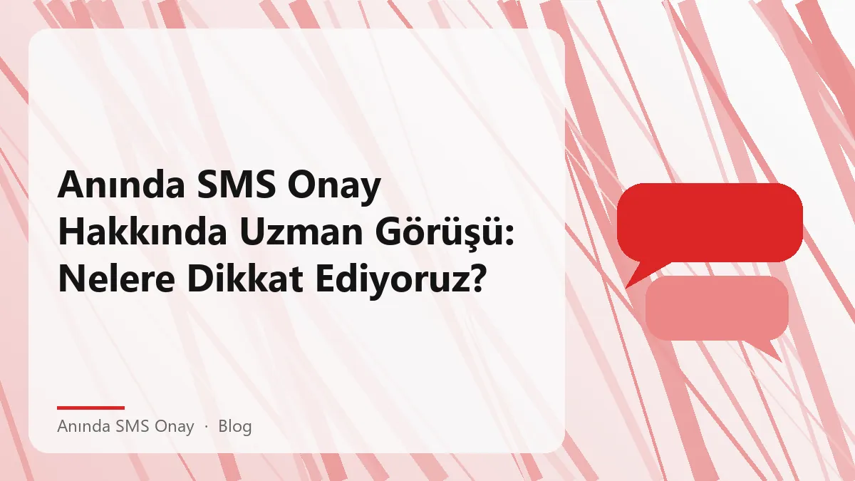 Anında SMS onay hizmetinde ekip deneyimi ve kalite ile ilgili bir görsel.