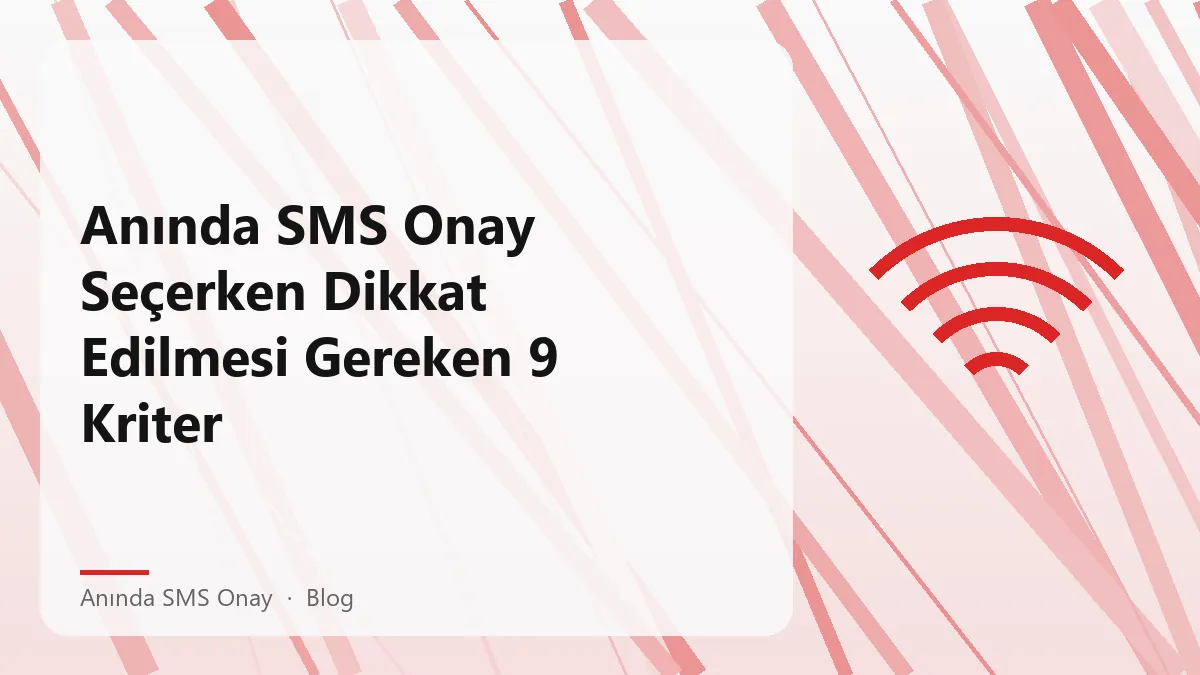 Anında SMS Onay hizmetleri hakkında bilgi edinme.
