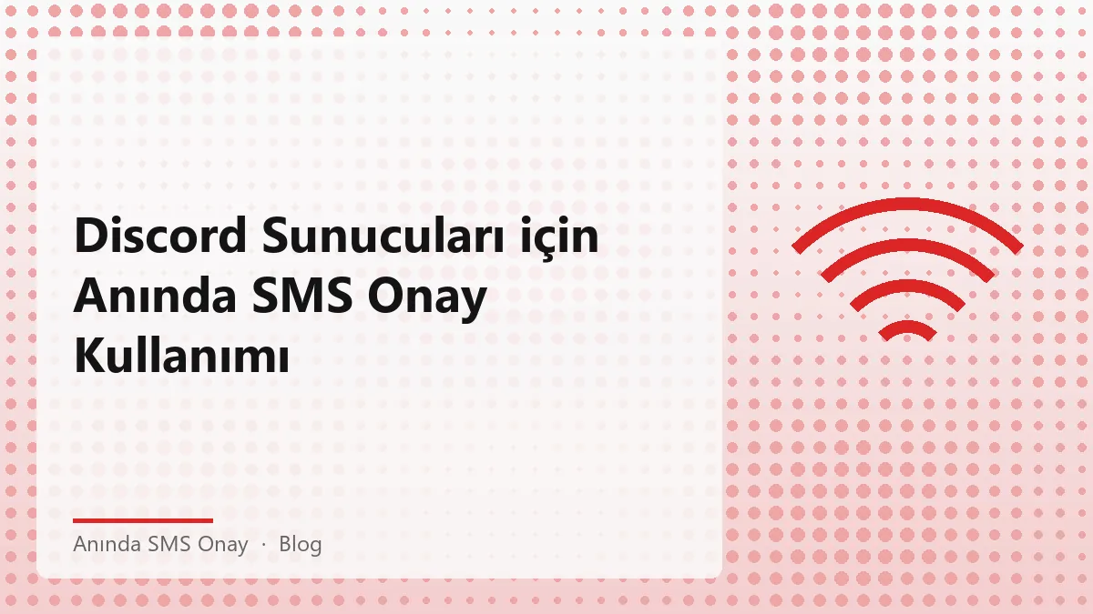 Discord sunucuları için anında SMS onay süreci