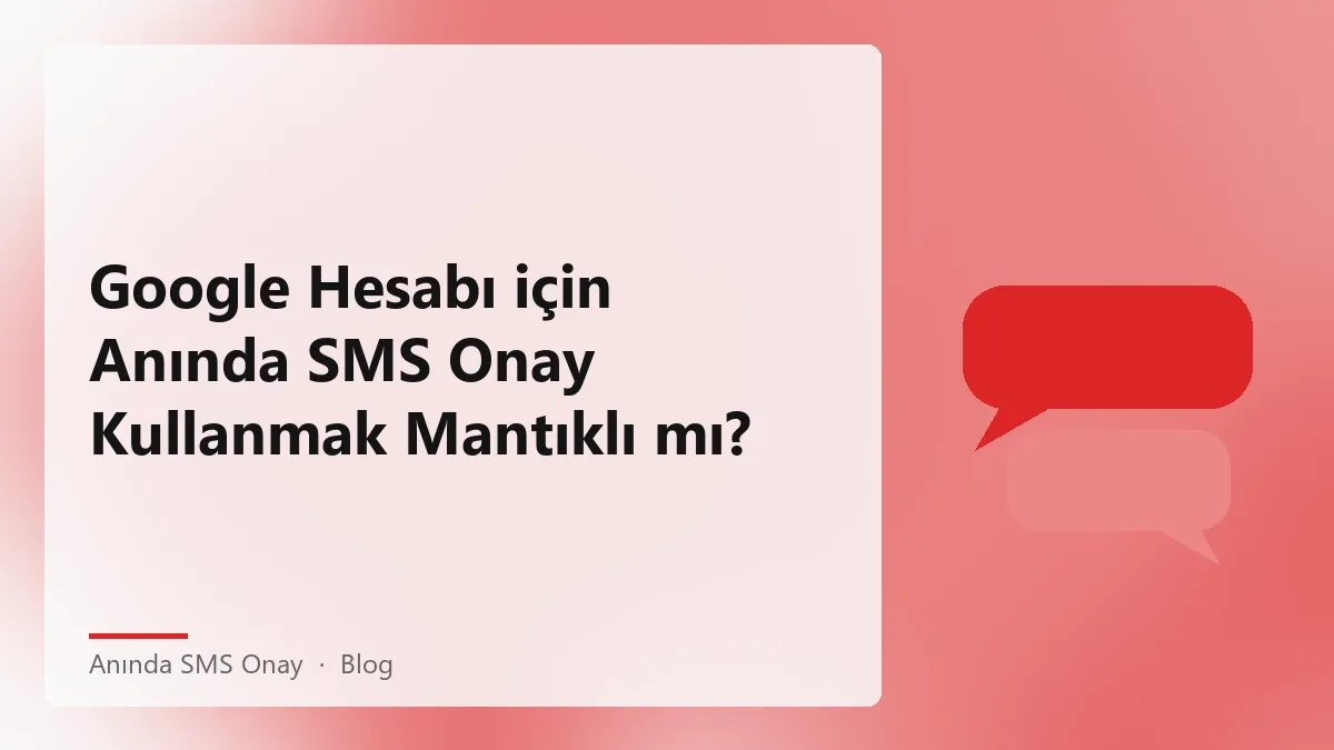 Anında SMS onay kullanarak Google hesabı doğrulama süreçleri