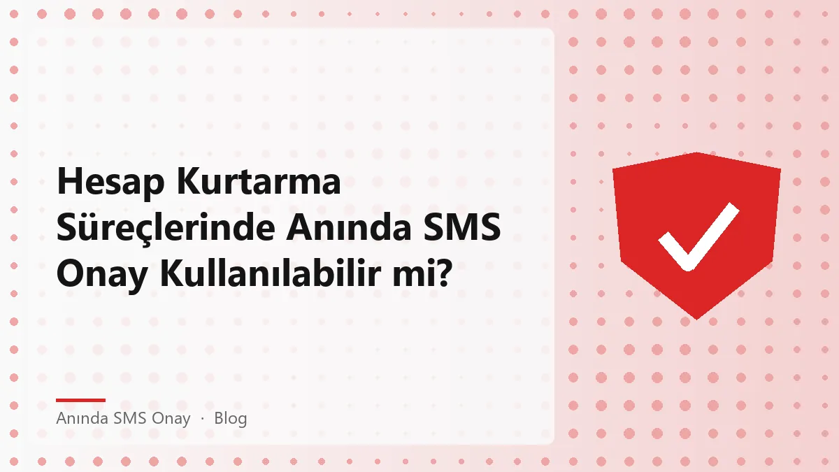 Anında SMS onay kullanılarak hesap kurtarma süreci.